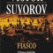 Victor Suvorov – Fiasco. Ultima bătălie a mareşalului Jukov