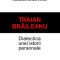 Alexandru Ovidiu Vintilă – Traian Brăileanu. Dialectica unei istorii personale