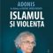 Adonis – Islamul si violenţa